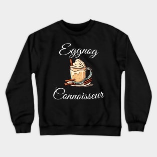 Eggnog Connoisseur Crewneck Sweatshirt